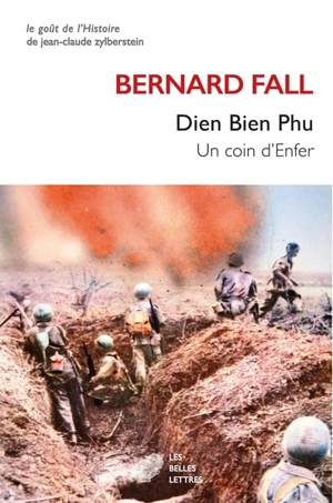 Dien Bien Phu : un coin d'enfer - Bernard B. Fall