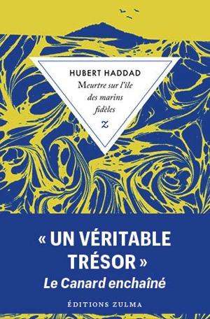 Meurtre sur l'île des marins fidèles - Hubert Haddad