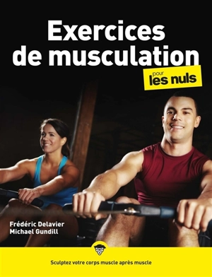 Exercices de musculation pour les nuls - Michael Gundill