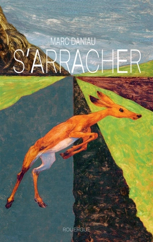 S'arracher - Marc Daniau