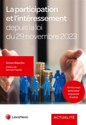 La participation et l'intéressement depuis la loi du 29 novembre 2023 : un nouveau texte pour le pouvoir d'achat - Simon Riancho