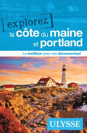 Explorez la côte du Maine et Portland - Collectif Ulysse