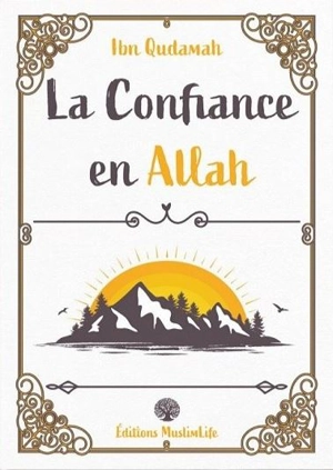 La confiance en Allah - Ibn Qudama al- Maqdisi