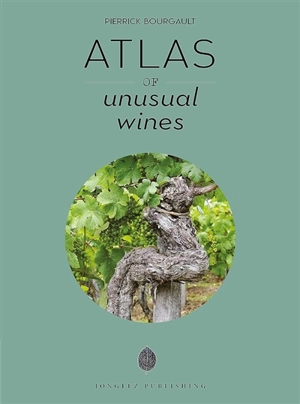 Atlas of unusual wines - Pierrick Bourgault