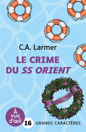 Le club des amateurs de romans policiers. Vol. 2. Le crime du SS Orient - Christina Larmer