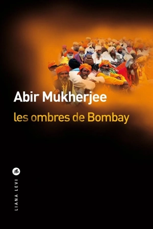 Les ombres de Bombay - Abir Mukherjee