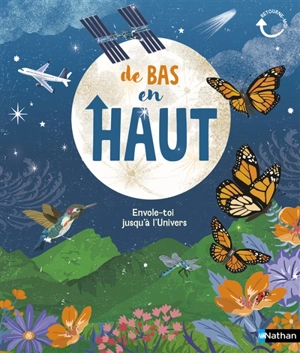 De bas en haut : envole-toi jusqu'à l'Univers. De haut en bas : plonge jusqu'au centre de la Terre - Tracey Turner