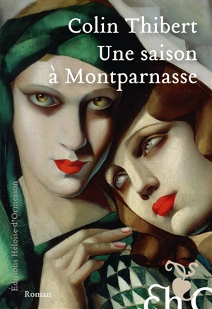 Une saison à Montparnasse - Colin-Thibert