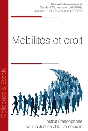 Mobilités et droit - Colloque des doctorants et jeunes docteurs de la faculté de droit et sciences politiques de Nantes (4 ; 2022 ; Nantes)