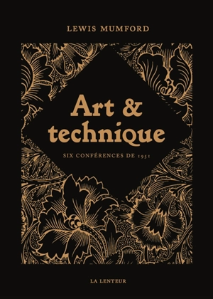 Art & technique : six conférences de 1951 - Lewis Mumford