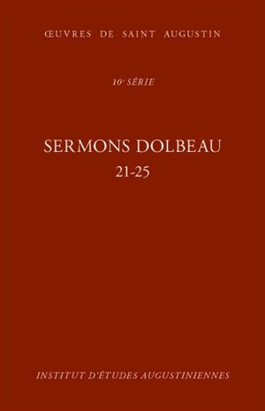 Oeuvres de saint Augustin. Vol. 78A. Sermons Dolbeau : 21-25 - Augustin