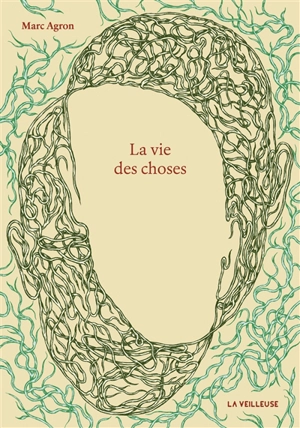 La vie des choses - Marc Agron