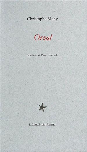 Orval : récit - Christophe Mahy