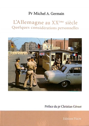 L'Allemagne au XXème siècle : quelques considérations personnelles - Michel Germain