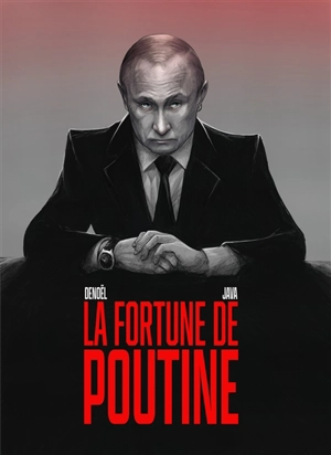 La fortune de Poutine - Yvonnick Denoël