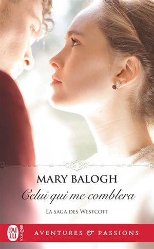 La saga des Westcott. Vol. 9. Celui qui me comblera - Mary Balogh