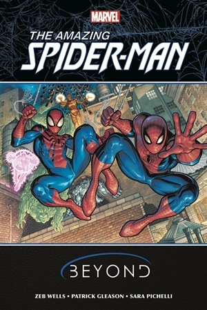 The amazing Spider-Man : Beyond - Zeb Wells