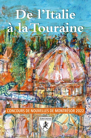 De l'Italie à la Touraine : concours de nouvelles de Montrésor 2022