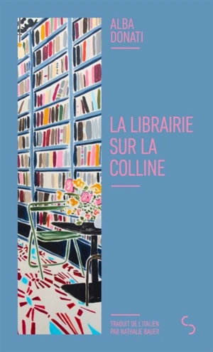 La librairie sur la colline - Alba Donati