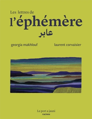 Les lettres de l'éphémère - Georgia Makhlouf