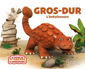 Gros-Dur ! : l'ankylosaure - Peter Curtis