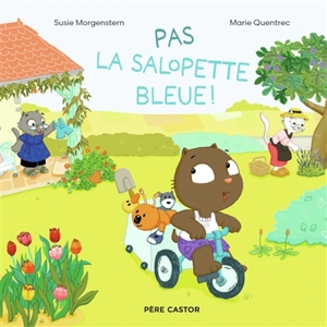 Pas la salopette bleue ! - Susie Morgenstern