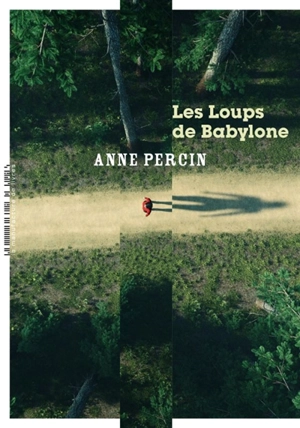 Les loups de Babylone - Anne Percin