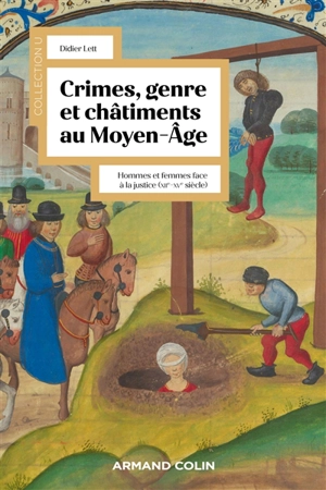 Crimes, genre et châtiments au Moyen Age : hommes et femmes face à la justice (XIIe-XVe siècle) - Didier Lett