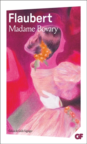 Madame Bovary : moeurs de province - Gustave Flaubert
