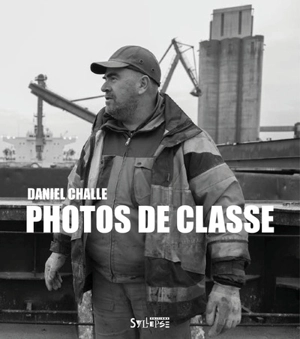 Photos de classe : corps au travail - Daniel Challe