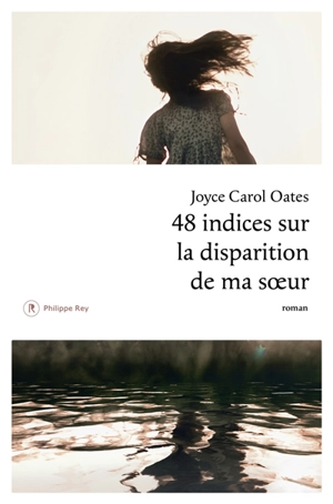 48 indices sur la disparition de ma soeur - Joyce Carol Oates