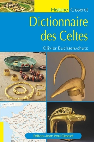 Dictionnaire des Celtes - Olivier Buchsenschutz