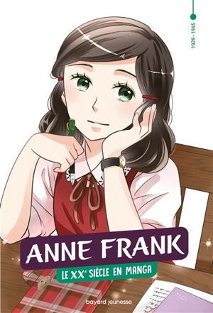 Le XXe siècle en manga. Vol. 4. Anne Frank : 1929-1945 - Noriyuki Irisawa