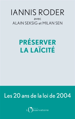 Préserver la laïcité : les 20 ans de la loi de 2004 - Iannis Roder