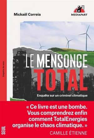 Le mensonge Total : enquête sur un criminel climatique - Mickaël Correia