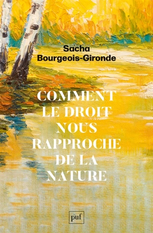 Comment le droit nous rapproche de la nature - Sacha Gironde