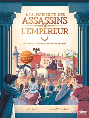 A la poursuite des assassins de l'empereur : un livre-jeu au coeur de la Rome antique - Andy Seed