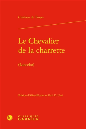 Le chevalier de la charrette (Lancelot) - Chrétien de Troyes
