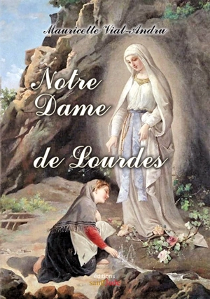 Notre Dame de Lourdes - Mauricette Vial-Andru
