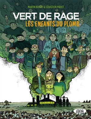 Vert de rage : les enfants du plomb - Martin Boudot