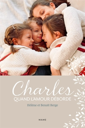 Charles : quand l'amour déborde - Hélène Berge