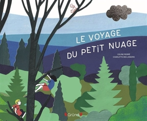 Le voyage du petit nuage - Coline Pierré