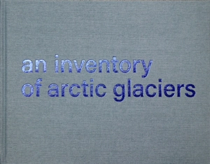 An inventory of Arctic glaciers. Un inventaire des glaciers arctiques - Vincent Mercier