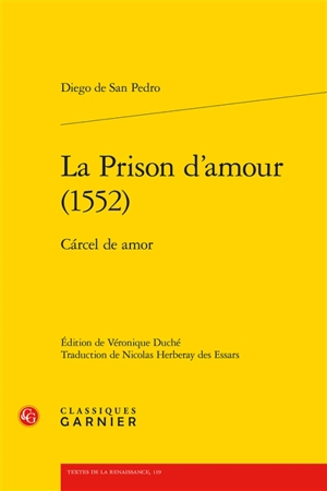 La prison d'amour (1552). Carcel de amor - Diego de San Pedro