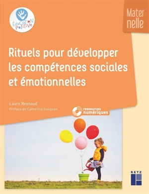 Rituels pour développer les compétences sociales et émotionnelles : maternelle - Laure Reynaud