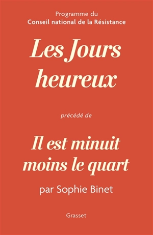 Les jours heureux : programme du Conseil national de la Résistance. Il est minuit moins le quart - Conseil national de la Résistance (France)