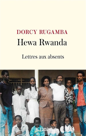Hewa Rwanda : lettres aux absents - Dorcy Rugamba
