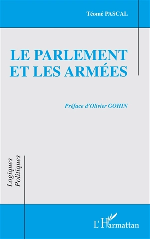 Le Parlement et les armées - Téomé Pascal