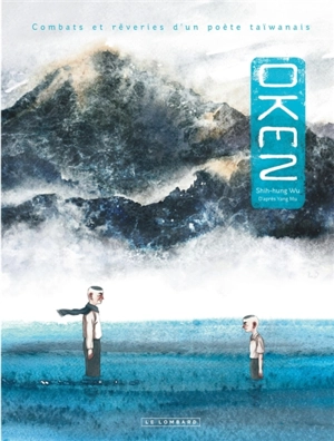 Oken : combats et rêveries d'un poète taïwanais - Shih-Hung Wu