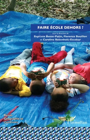 Géographie et cultures, n° 119. Faire école dehors ?